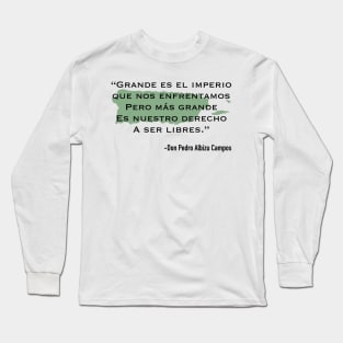 Pedro Albizu Campos Quote Long Sleeve T-Shirt